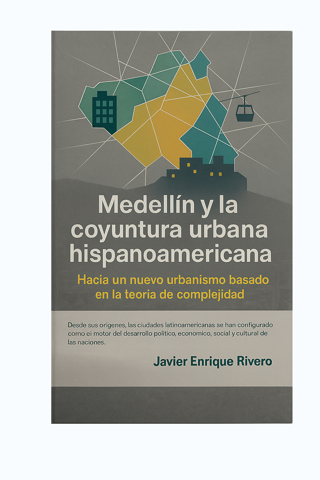 Medellín y la coyuntura urbana hispanoamericana